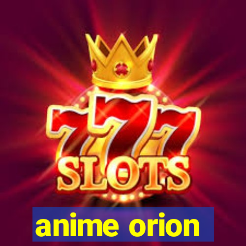 anime orion